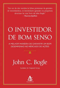 O investidor de bom senso: A melhor maneira de garantir um bom desempenho no mercado de ações
