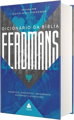 Dicionário da Bíblia Eerdmans: Exegético, expositivo, abrangente, histórico e atualizado