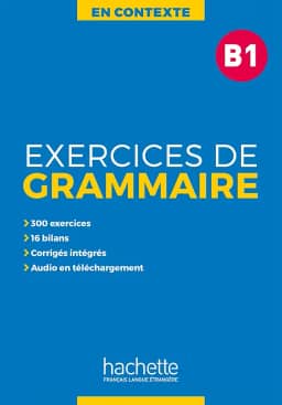En Contexte - Exercices de Grammaire B1 + Audio Mp3 + Corriges: excercises de grammaire B1: Vol. 1