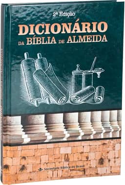 Dicionário da Bíblia de Almeida – 2ª Edição: Almeida Revista e Corrigida (ARC)