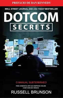SEGREDOS DOTCOM: Tradução do Livro Dotcom Secrets