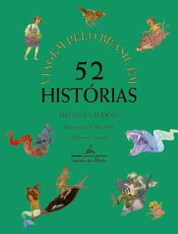 Viagem pelo Brasil em 52 histórias (Nova edição)