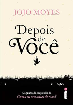 Depois de você: (Trilogia Como Eu Era Antes de Você - livro dois): 2