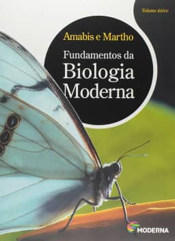 Fundamentos da Biologia Moderna - Volume Único