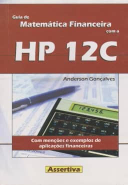 Guia de Matemática Financeira com a HP 12C