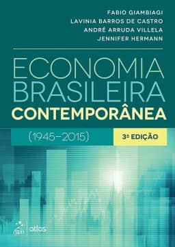 Economia Brasileira Contemporânea: (1945-2015)