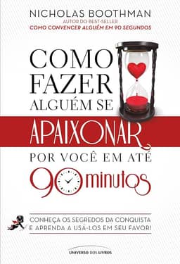 Como fazer alguém se apaixonar por você em até 90 minutos