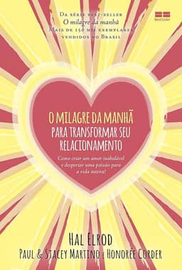 O milagre da manhã para transformar seu relacionamento