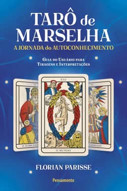 Tarô de Marselha: a Jornada do Autoconhecimento (Volume 1)