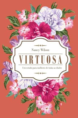 Virtuosa: um Estudo Para Mulheres de Todas as Idades
