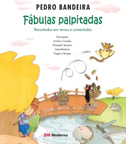 Fábulas Palpitadas: Recontadas em versos e comentadas por Pedro Bandeira