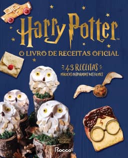 Harry Potter: o livro de receitas oficial