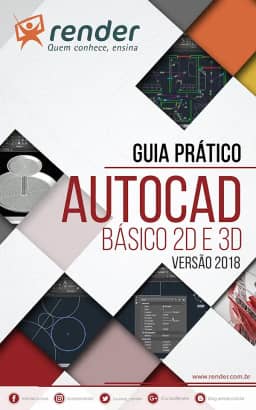 Guia Prático de AutoCAD: Básico 2D e 3D - Versão 2018