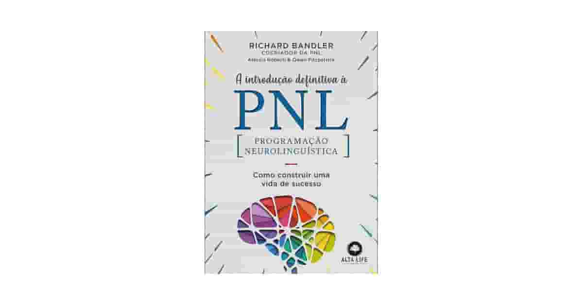 Melhor Livro Pnl para iniciantes: Guia Essencial