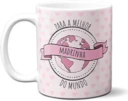 Caneca Para Melhor Madrinha Dinda do Mundo Presente Xícara