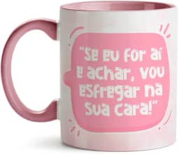 Caneca Dia das Mães Se Eu For Aí e Achar