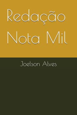 Redação Nota Mil: Domine a escrita dissertativo-argumentativa para o ENEM, vestibulares e concursos com técnicas simples e eficazes.