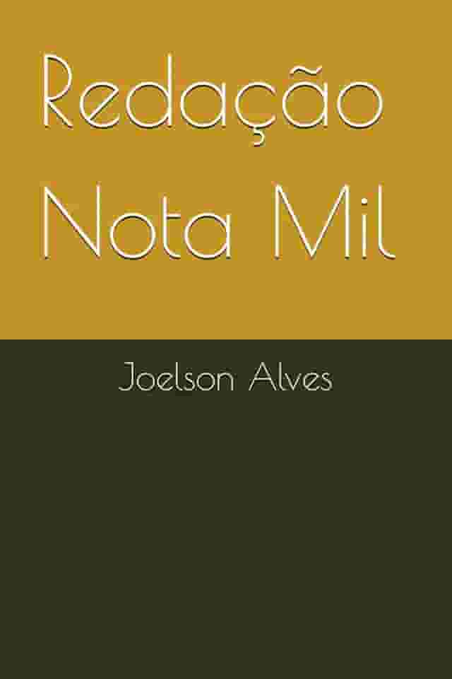 Redação Nota Mil: Domine a escrita dissertativo-argumentativa para o ENEM, vestibulares e concursos com técnicas simples e eficazes.