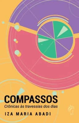Compassos: Crônicas às travessias dos dias