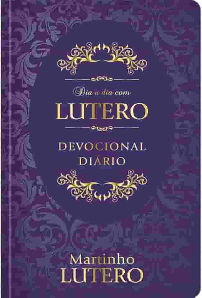 Dia a Dia com Lutero - Devocional Diário - Capa Dura