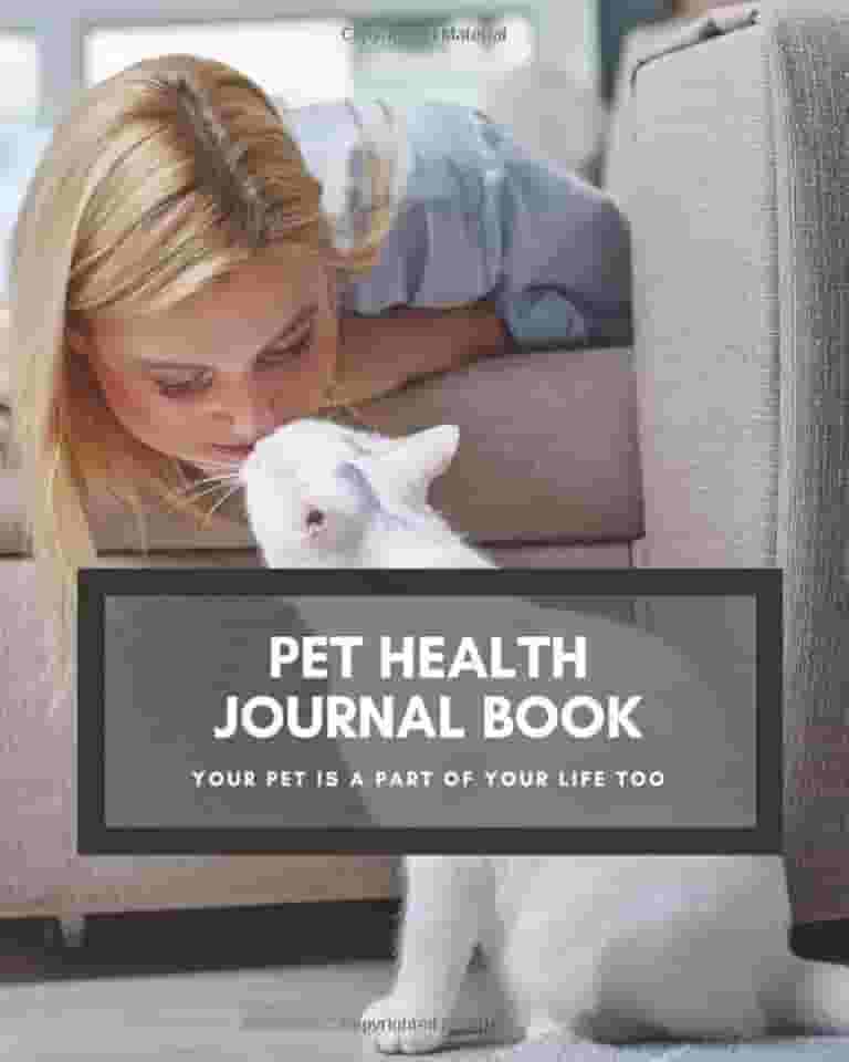 Pet Health Journal Book - PET HEALTH Medication Records - PET MEDICATION Tracker - PET SITTER Notes: Your pet is a part of your life too.