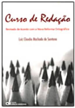 Curso de Redação. Revisado de Acordo com a Nova Reforma Ortográfica