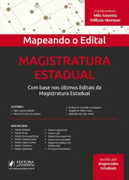 Magistratura Estadual: com Base nos últimos Editais da Magistratura Estadual