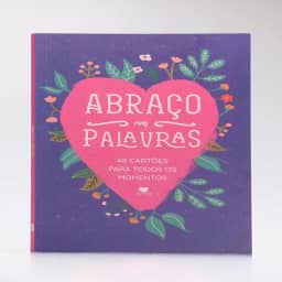 48 Cartões Para Todos os Momentos | Livro Cartão | Abraço em Palavras; 48 Cartões destacáveis para presentear em qualquer ocasião