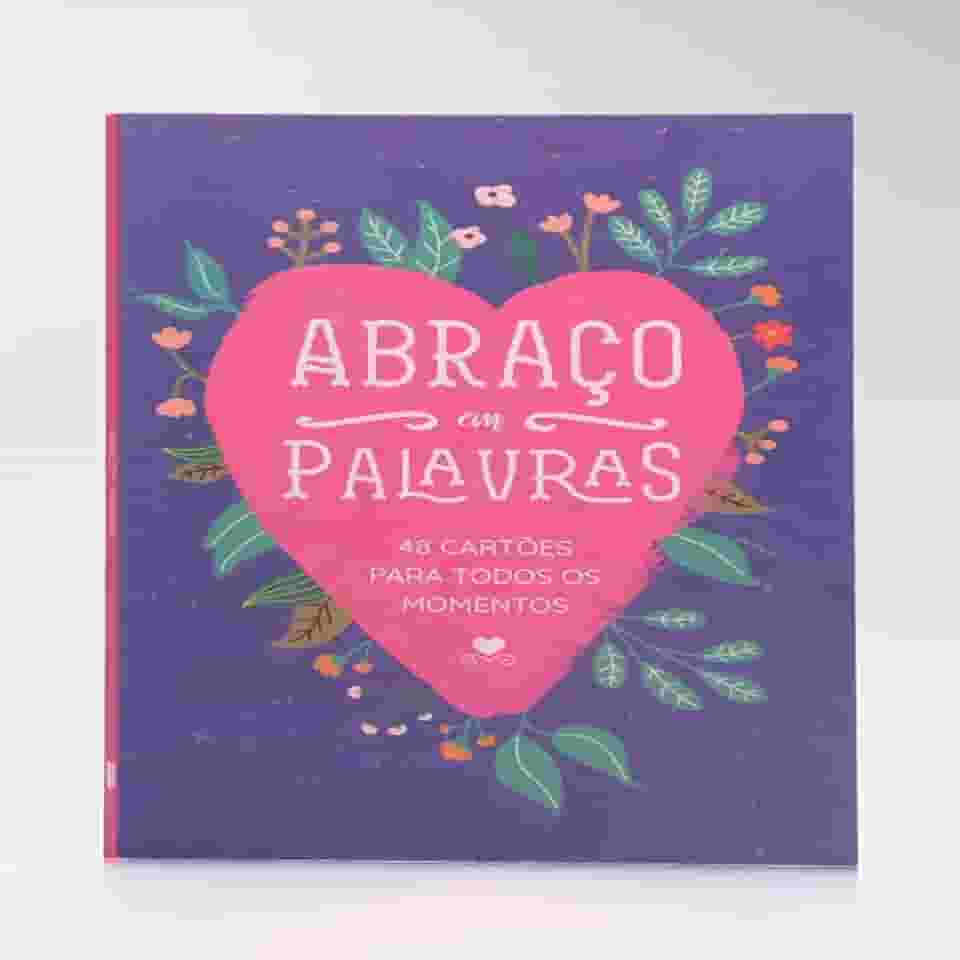 48 Cartões Para Todos os Momentos | Livro Cartão | Abraço em Palavras; 48 Cartões destacáveis para presentear em qualquer ocasião
