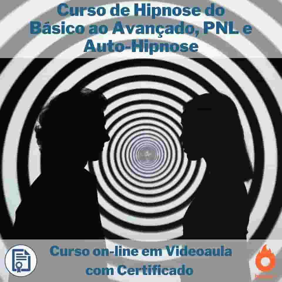 Curso on-line em videoaula de Hipnose do Básico ao Avançado, PNL e Auto-Hipnose com Certificado