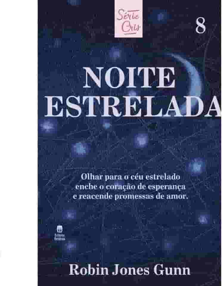 Cris Vol. 08 - Noite Estrelada - Nova Edição: Olhar para o céu estrelado enche o coração de esperança e reacende promessas de amor.
