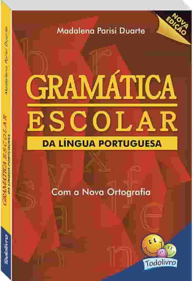 Gramática Escolar da Língua Portuguesa