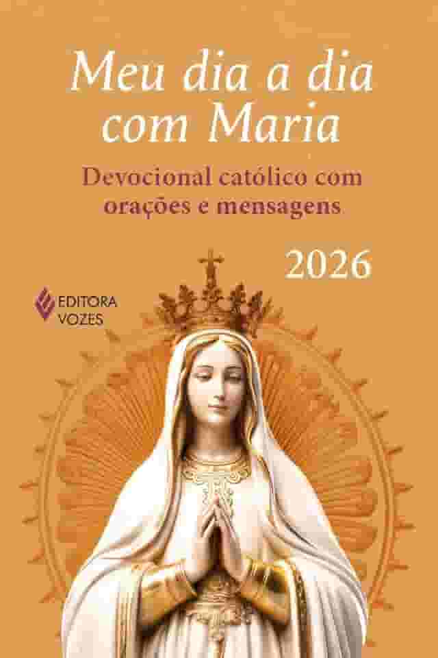 Meu dia a dia com Maria 2026: Devocional católico com orações e mensagens