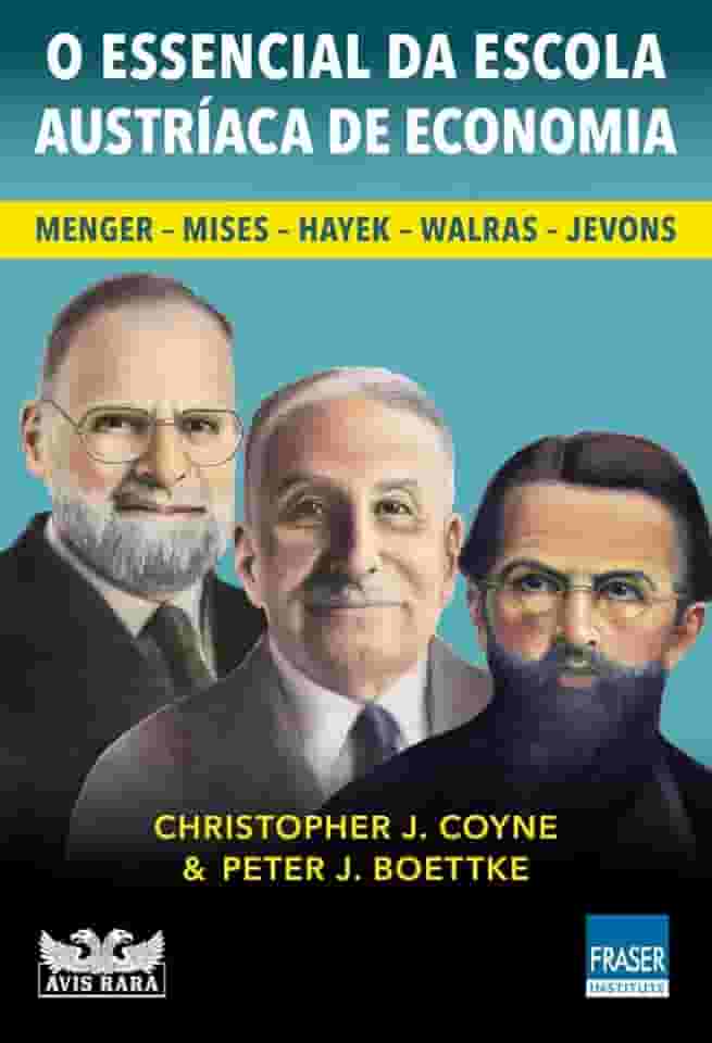 O essencial da Escola Austríaca de Economia