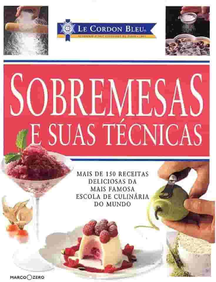 Le Cordon Bleu : Sobremesas e suas técnicas