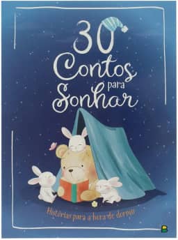30 Contos para Sonhar. Histórias para a hora de dormir: Histórias para a hora de dormir