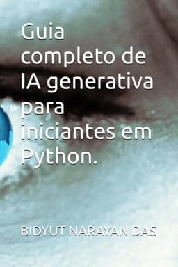 Guia completo de IA generativa para iniciantes em Python.