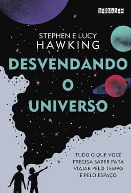 Desvendando o Universo: Tudo o que você precisa saber para viajar pelo tempo e pelo espaço