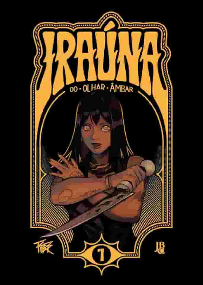 Iraúna do Olhar Âmbar Vol. 01