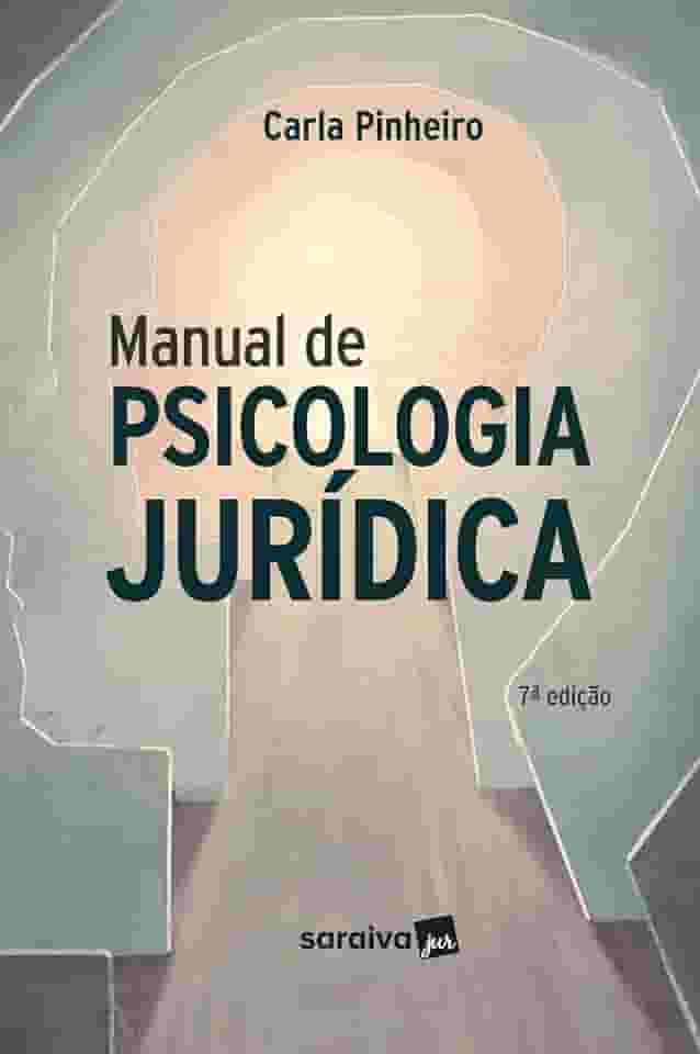 Manual de Psicologia Juridica - 7ª Edição 2024