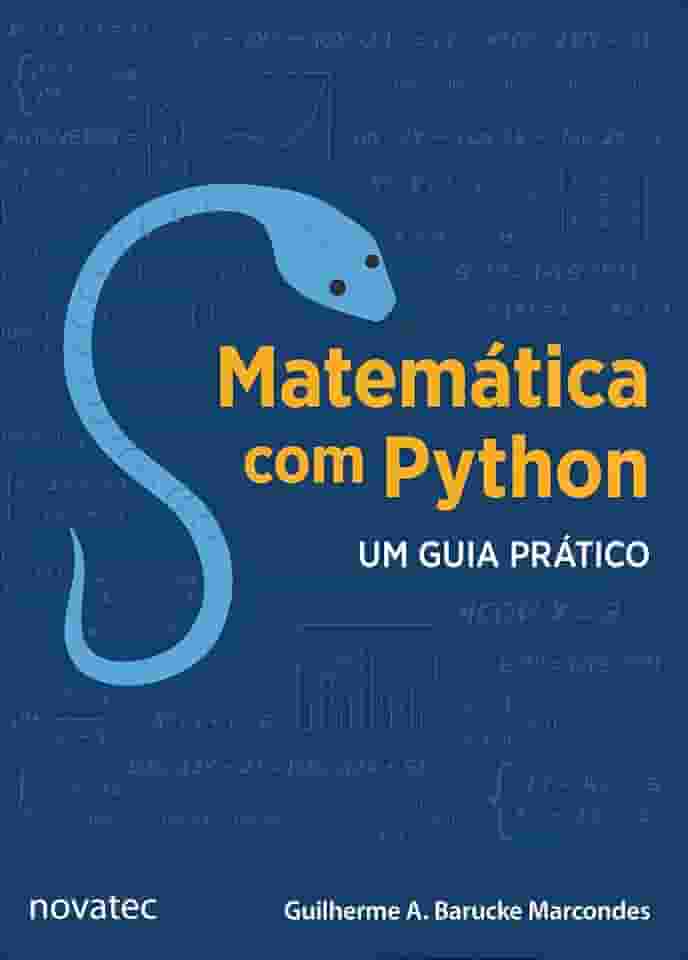 Matemática com Python. Um Guia Prático
