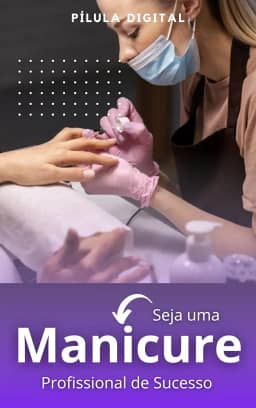 Seja Uma Manicure Profissional De Sucesso