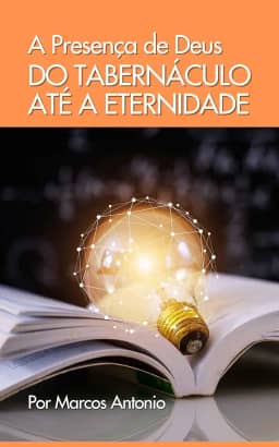A Presença de Deus do Tabernáculo até a Eternidade (Curso bíblico online bíblia de fato)