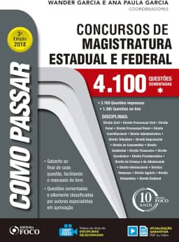 Como passar em concursos de Magistratura Estadual e Federal - 4.100 questões - 3ª edição: 4.100 Questões Comentadas