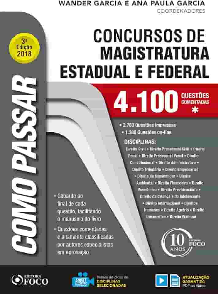 Como passar em concursos de Magistratura Estadual e Federal - 4.100 questões - 3ª edição: 4.100 Questões Comentadas