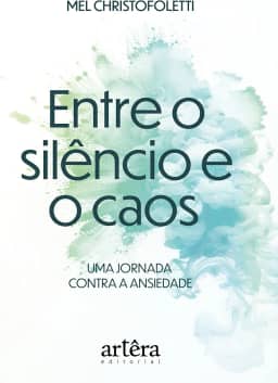 Entre o Silêncio e o Caos: Uma Jornada Contra a Ansiedade