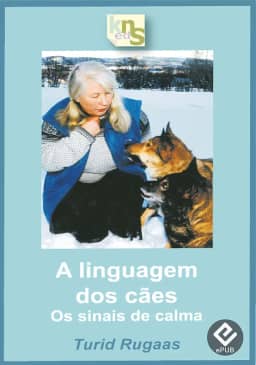 A linguagem dos cães: Os sinais de calma