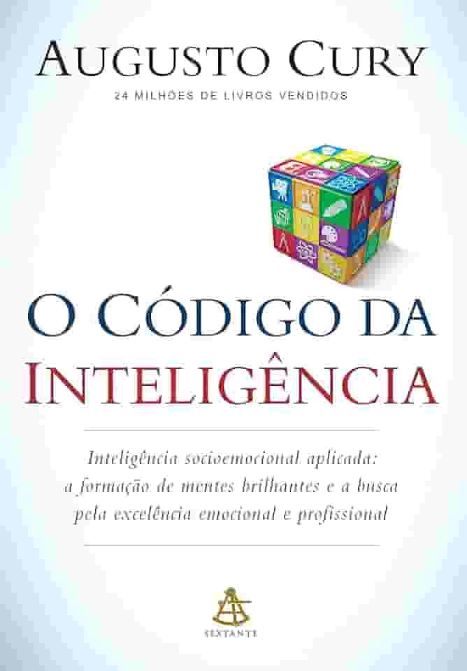 O código da inteligência: Inteligência socioemocional aplicada
