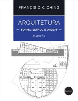 Arquitetura: Forma, Espaço e Ordem