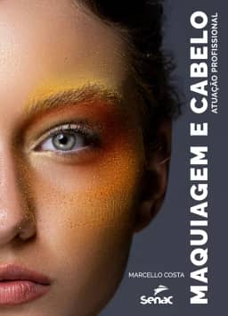 Maquiagem e cabelo: atuação profissional
